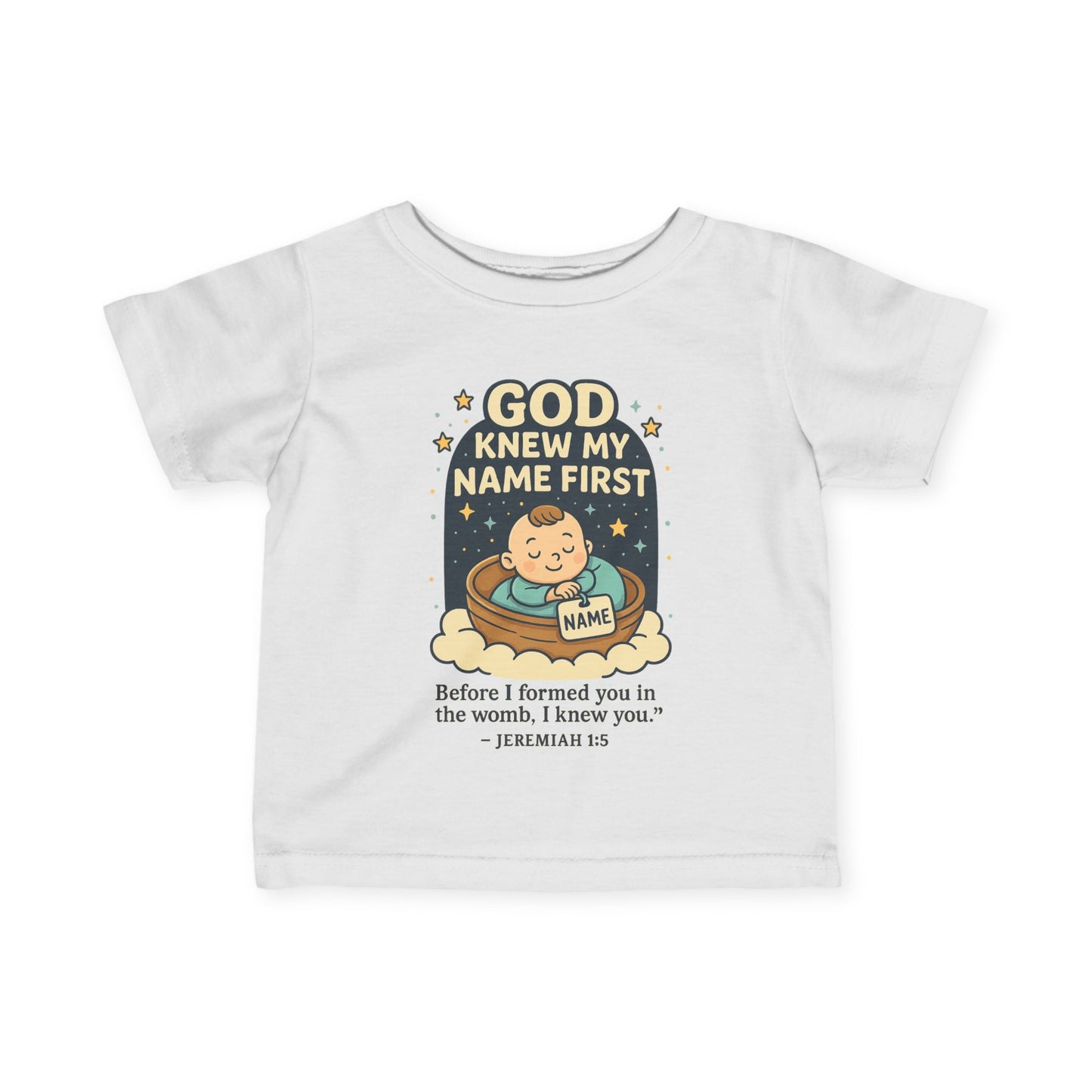 “God Knew My Name First” Infant tee – Jeremiah 1:5 Bible Verse infant tee