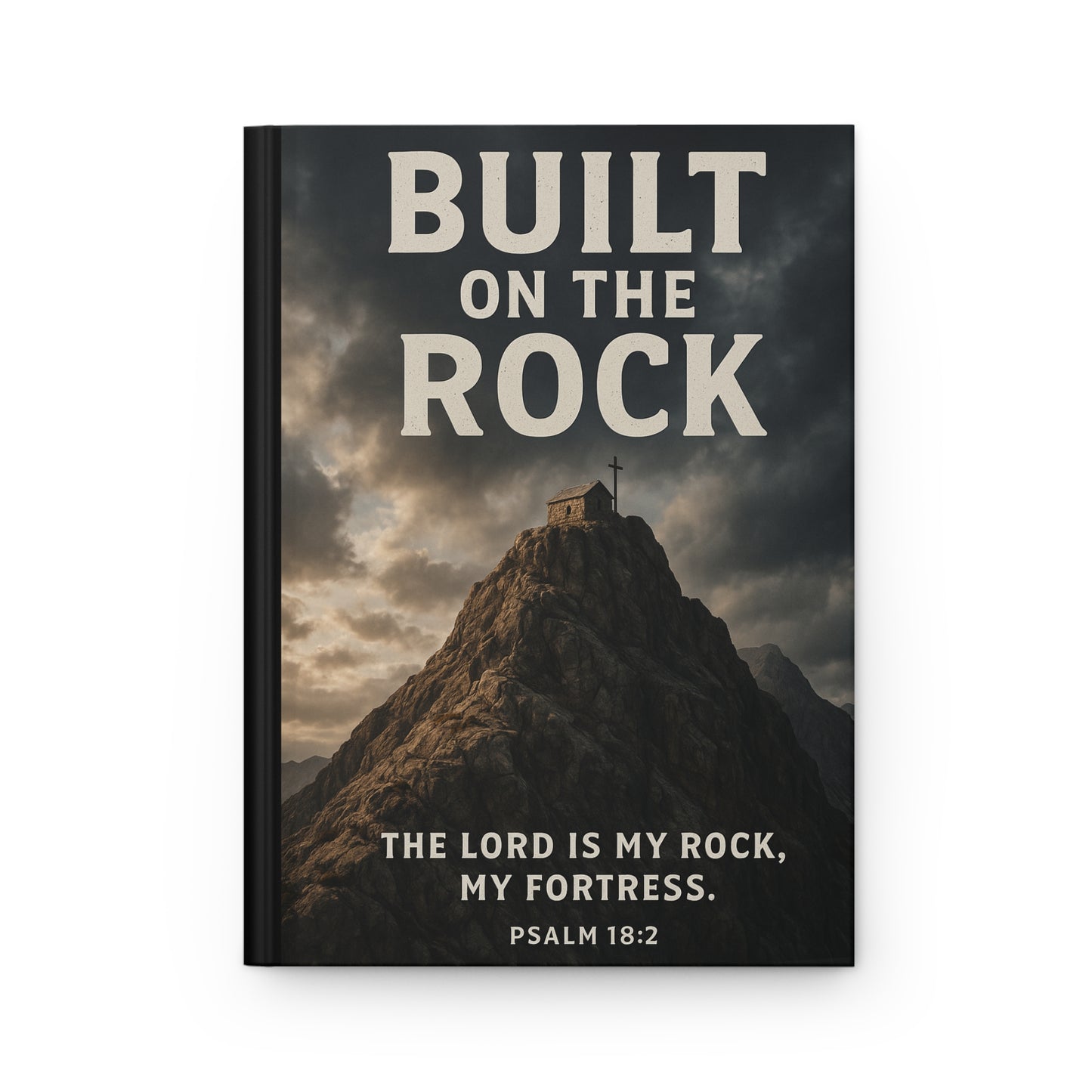 Hardcover Journal, Built on the Rock Illustration, Psalm 18:2