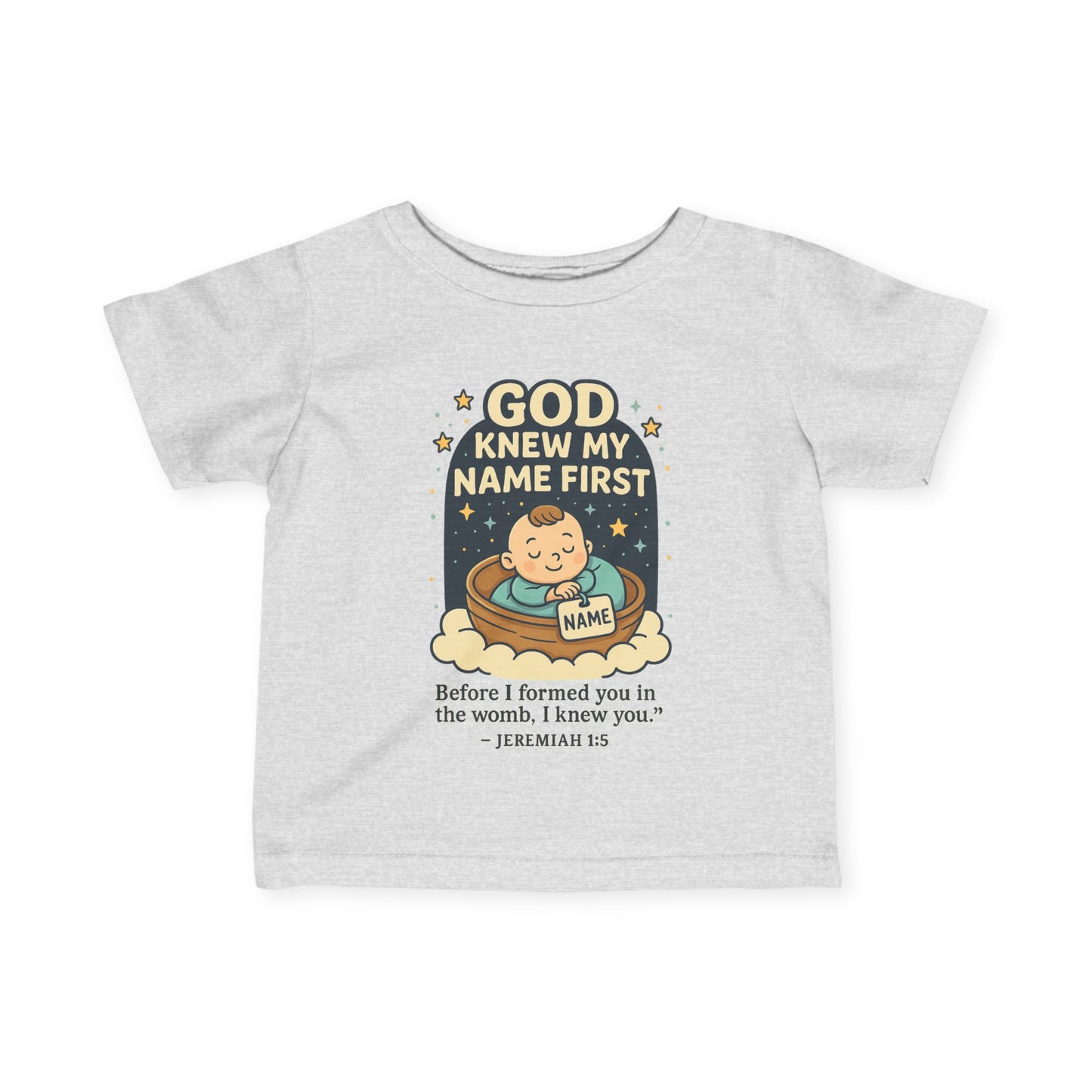 “God Knew My Name First” Infant tee – Jeremiah 1:5 Bible Verse infant tee