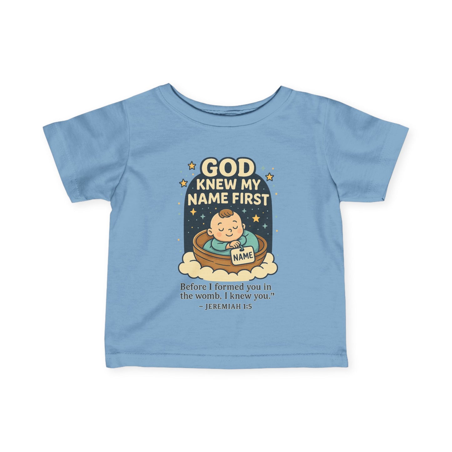 “God Knew My Name First” Infant tee – Jeremiah 1:5 Bible Verse infant tee