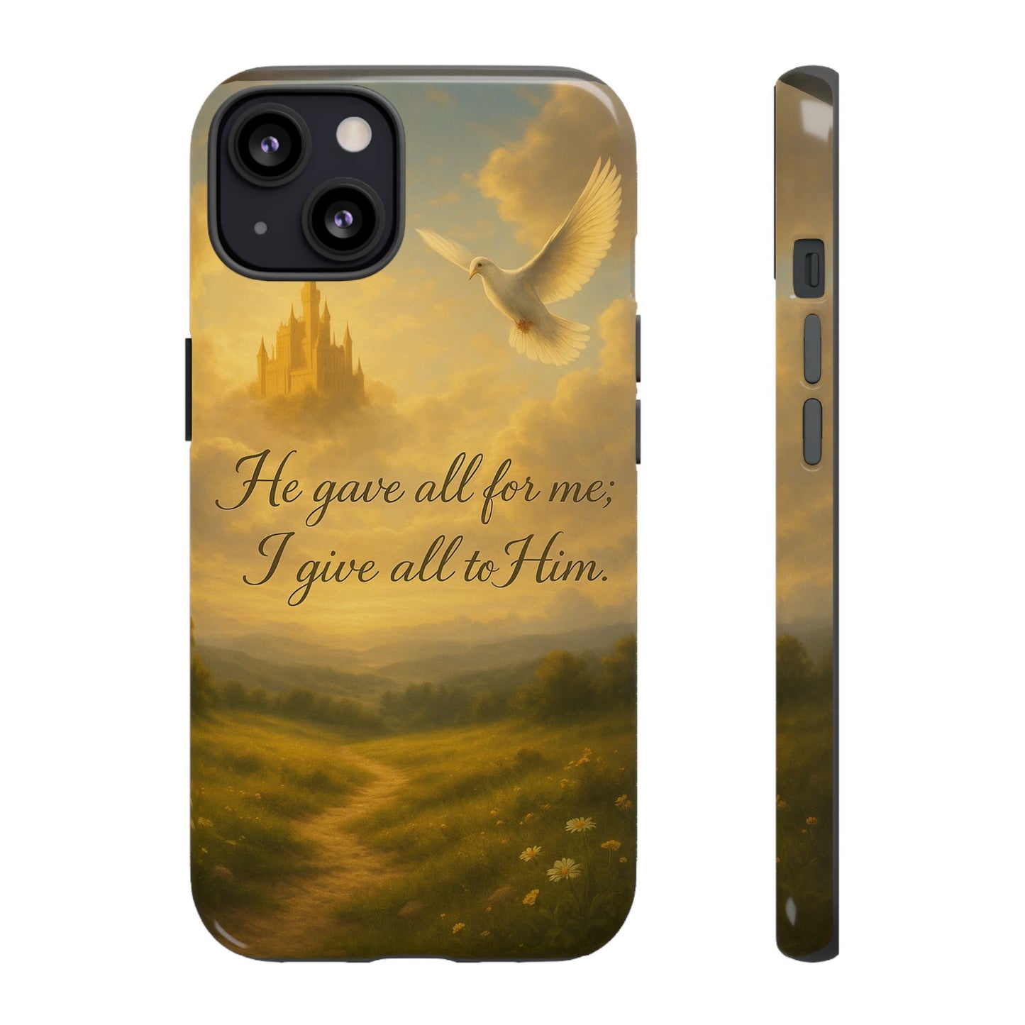 IPhone Case - Christian themed design with phrase 'He gave all for me; I give all to Him'