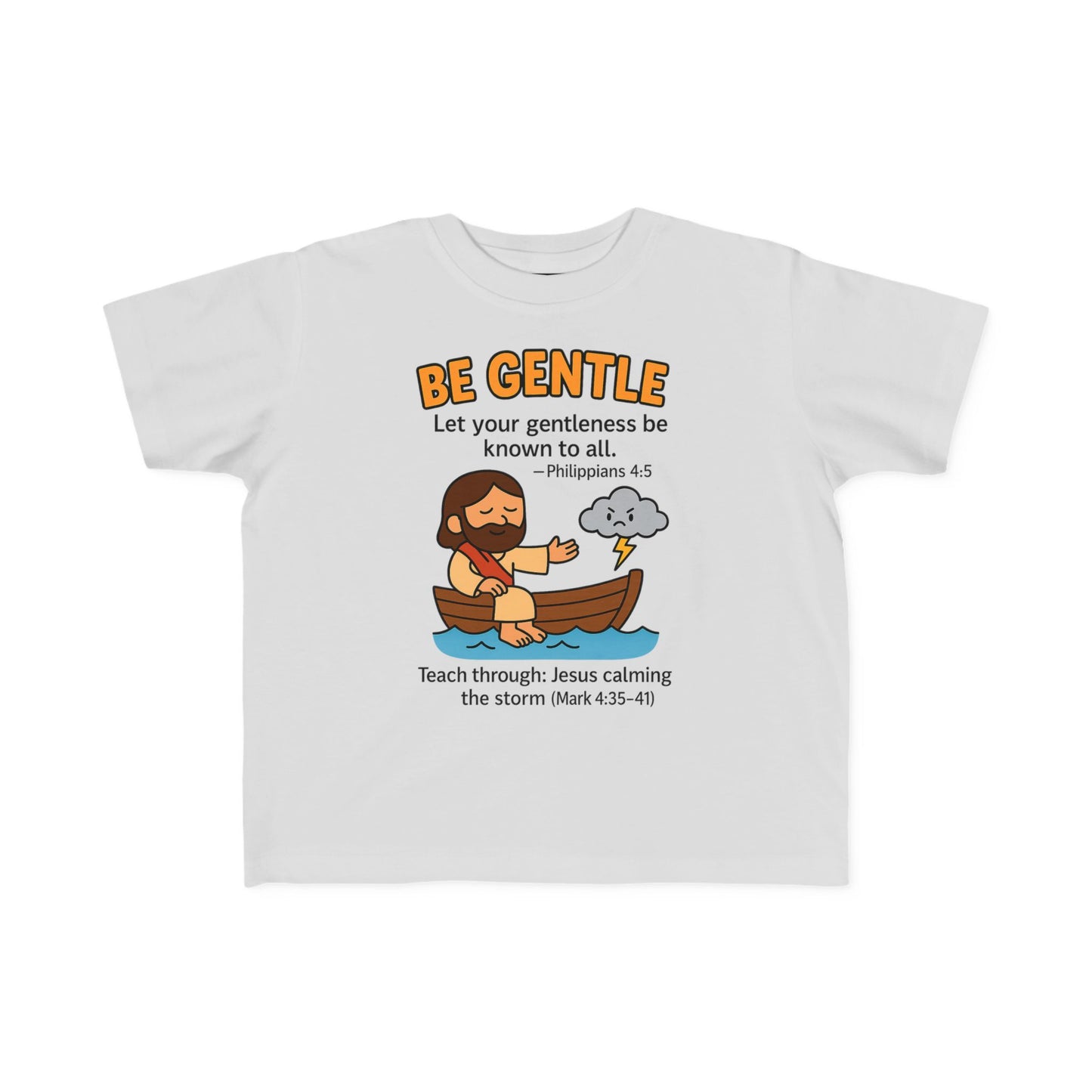 “Be Gentle” Toddler Tee – Philippians 4:5 Christian Calm Shirt