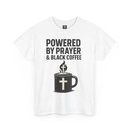 "Powered by Prayer & Black Coffee" Rugged Faith Tee