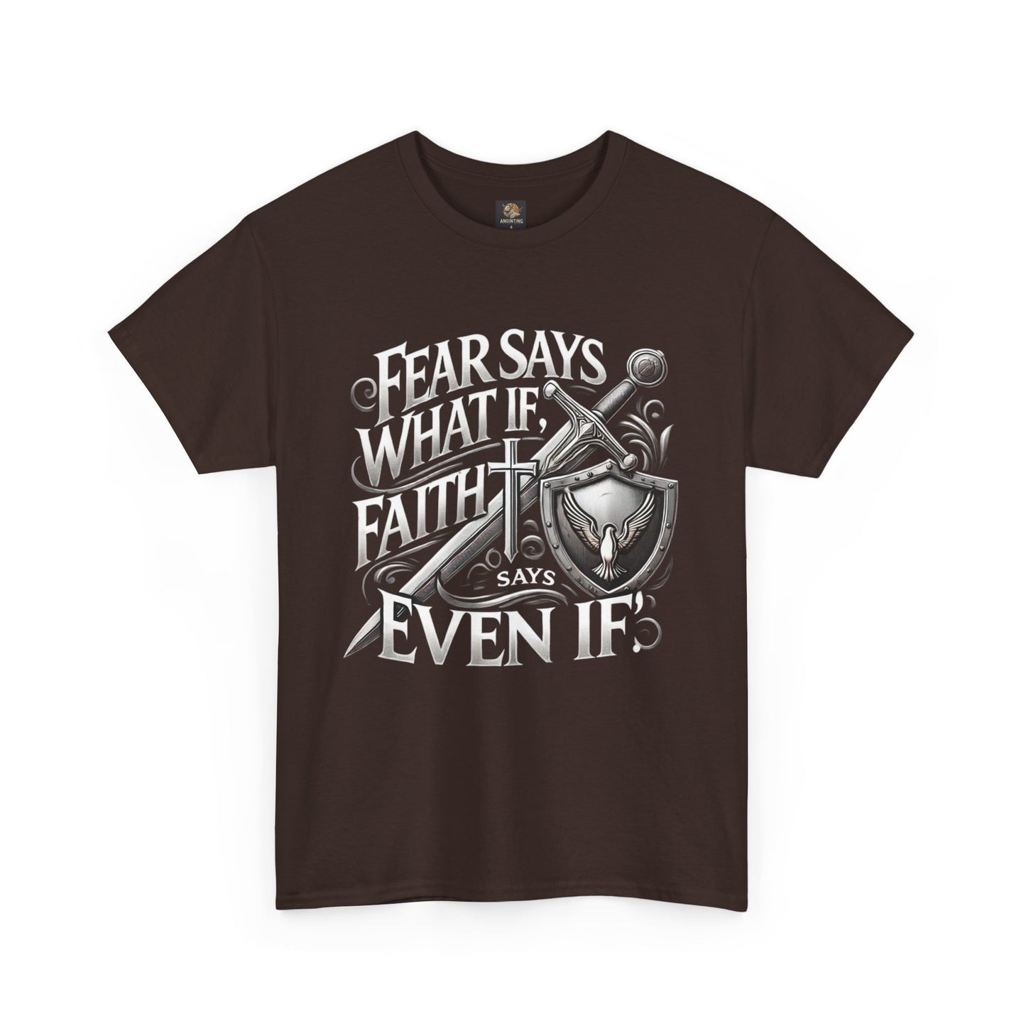 Christian Faith Unisex Tee - 'Fear Says What If, Faith Says Even If'