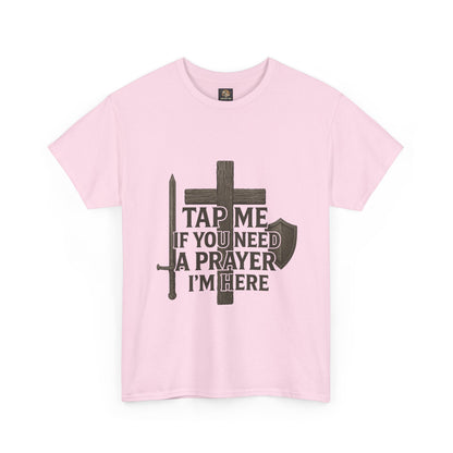 Christian Tee with 'Tap me if you need a prayer' design