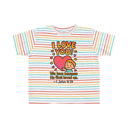 “I Love You!” Toddler Tee – 1 John 4:19 Christian Shirt