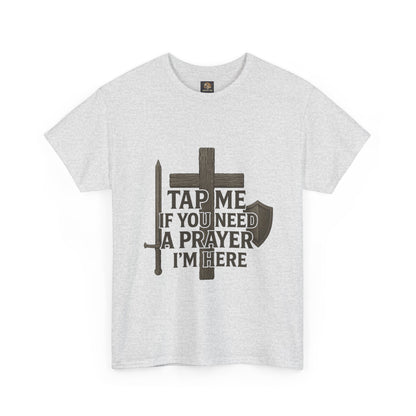 Christian Tee with 'Tap me if you need a prayer' design