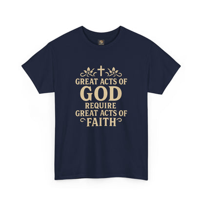 Christian Tee - Great Acts of God & Faith