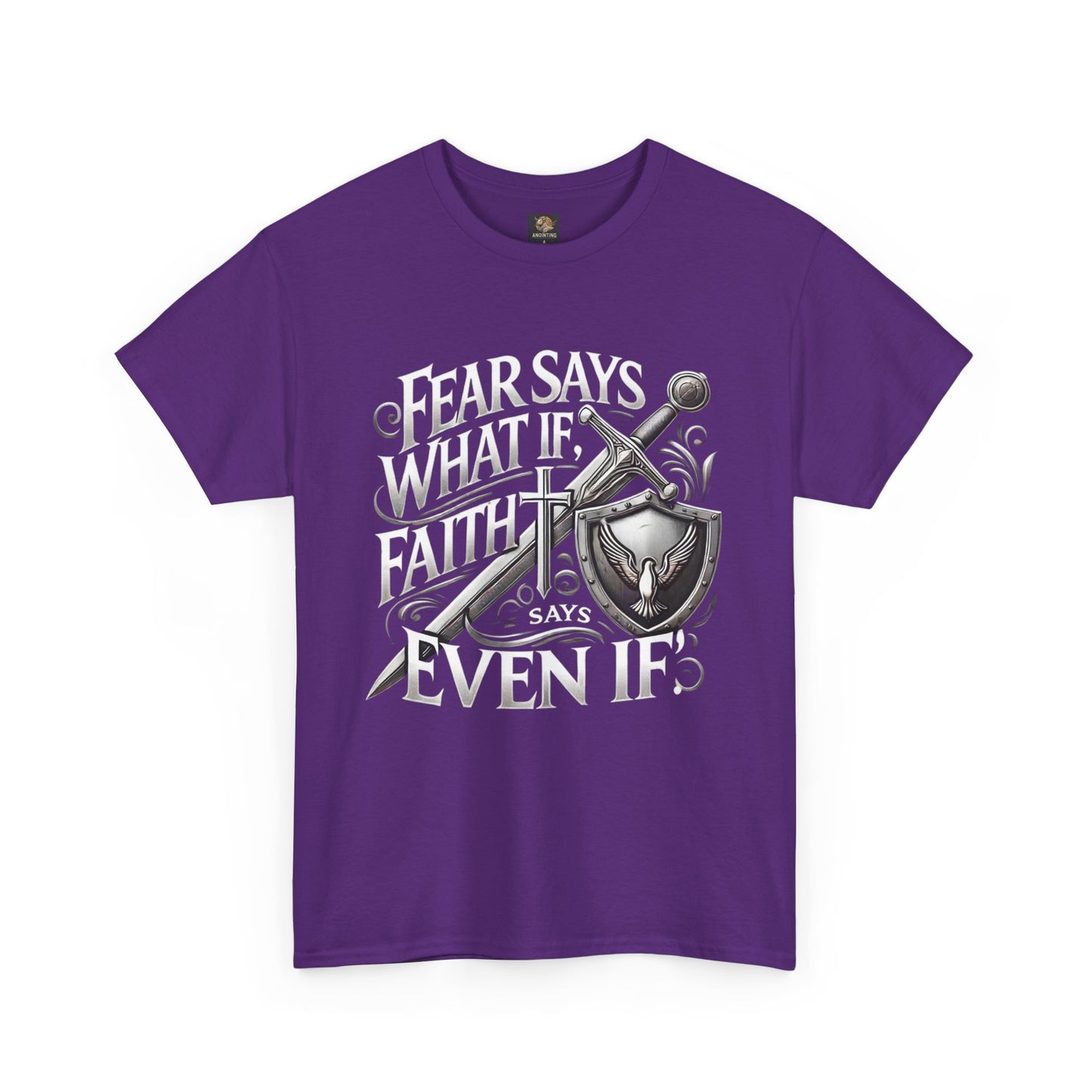 Christian Faith Unisex Tee - 'Fear Says What If, Faith Says Even If'