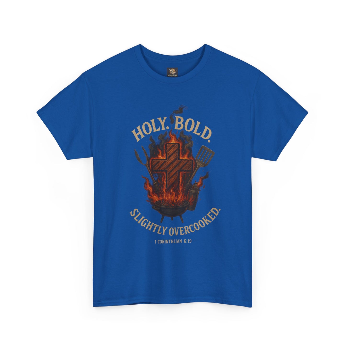 "Holy. Bold. Slightly Overcooked." BBQ Faith Tee