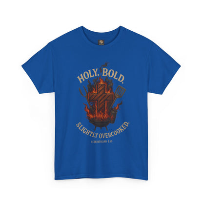 "Holy. Bold. Slightly Overcooked." BBQ Faith Tee