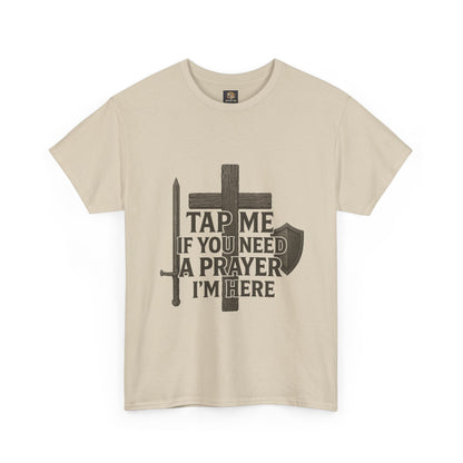 Christian Tee with 'Tap me if you need a prayer' design