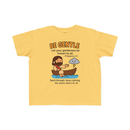 “Be Gentle” Toddler Tee – Philippians 4:5 Christian Calm Shirt