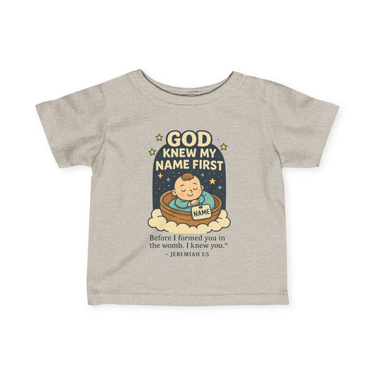“God Knew My Name First” Infant tee – Jeremiah 1:5 Bible Verse infant tee