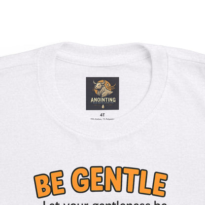 “Be Gentle” Toddler Tee – Philippians 4:5 Christian Calm Shirt