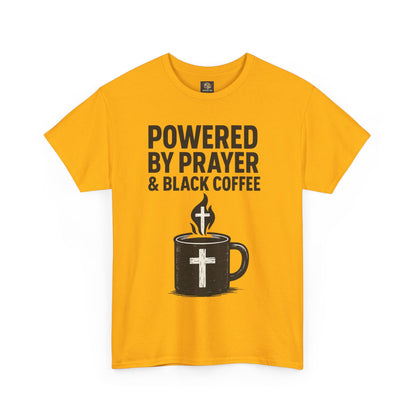 "Powered by Prayer & Black Coffee" Rugged Faith Tee