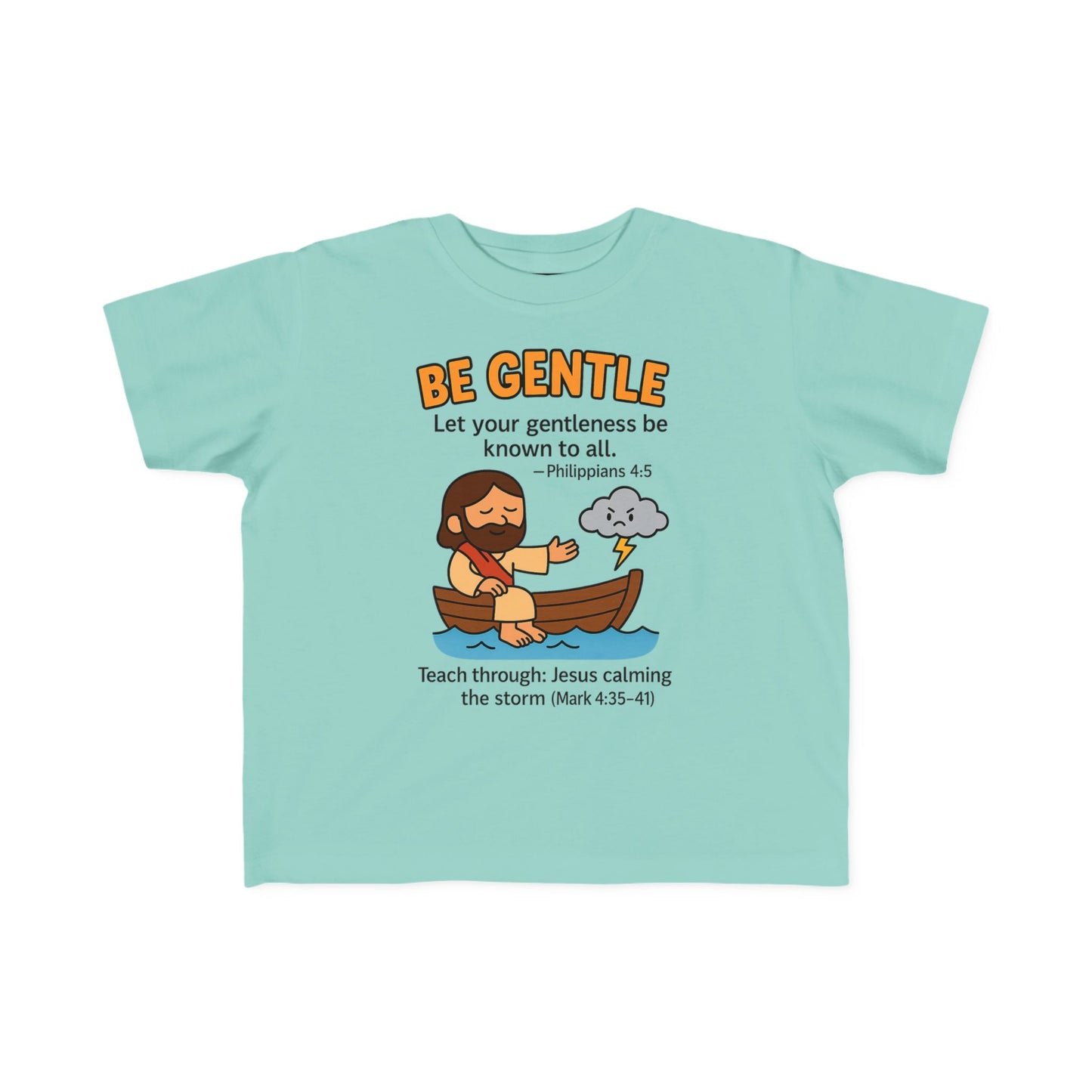 “Be Gentle” Toddler Tee – Philippians 4:5 Christian Calm Shirt
