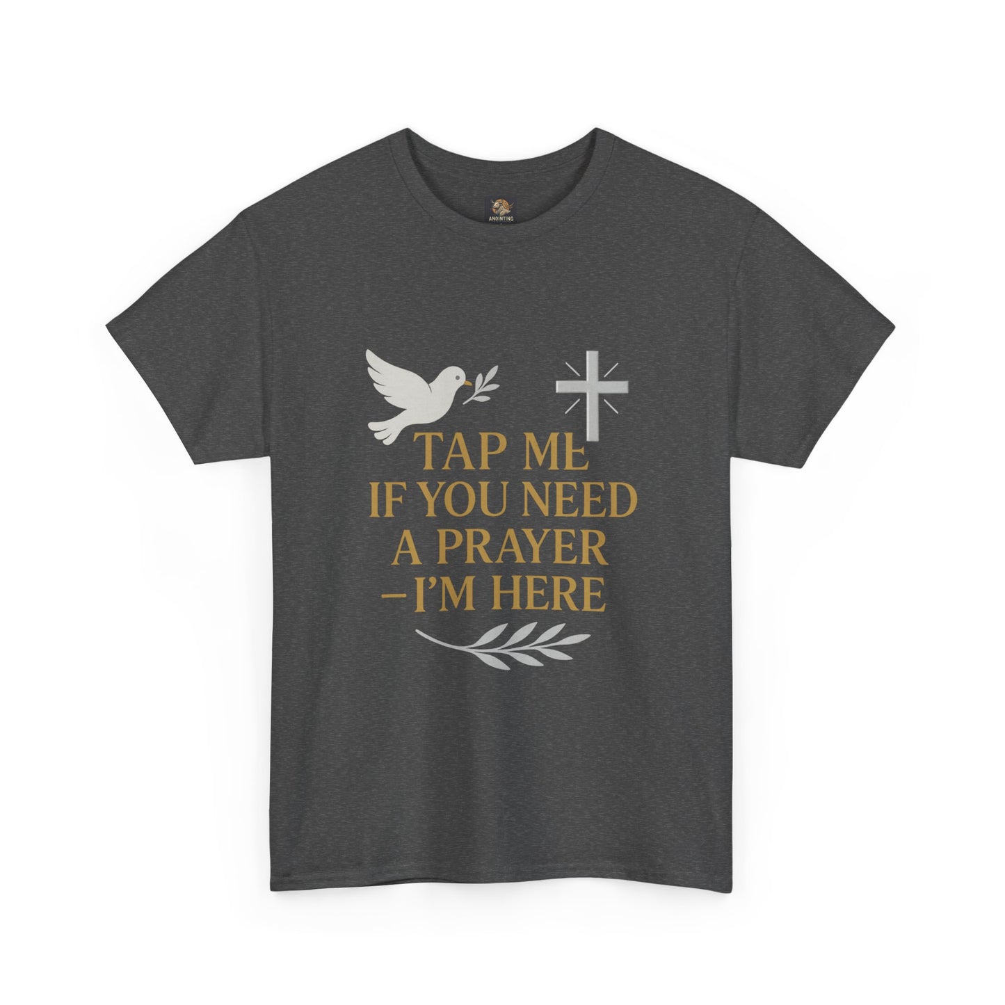 Christian Tee with 'Tap me if you need a prayer' design