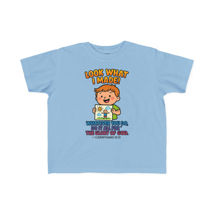 “Look What I Made!” Toddler Tee – 1 Corinthians 10:31 Creative Faith Shirt
