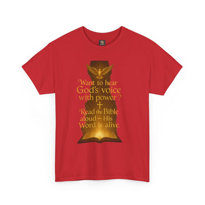 Christian Tee - Want to hear God's voice with power Read the Bible aloud