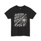 Christian Faith Unisex Tee - 'Fear Says What If, Faith Says Even If'