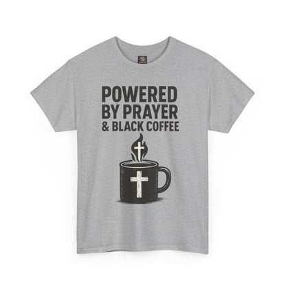 "Powered by Prayer & Black Coffee" Rugged Faith Tee