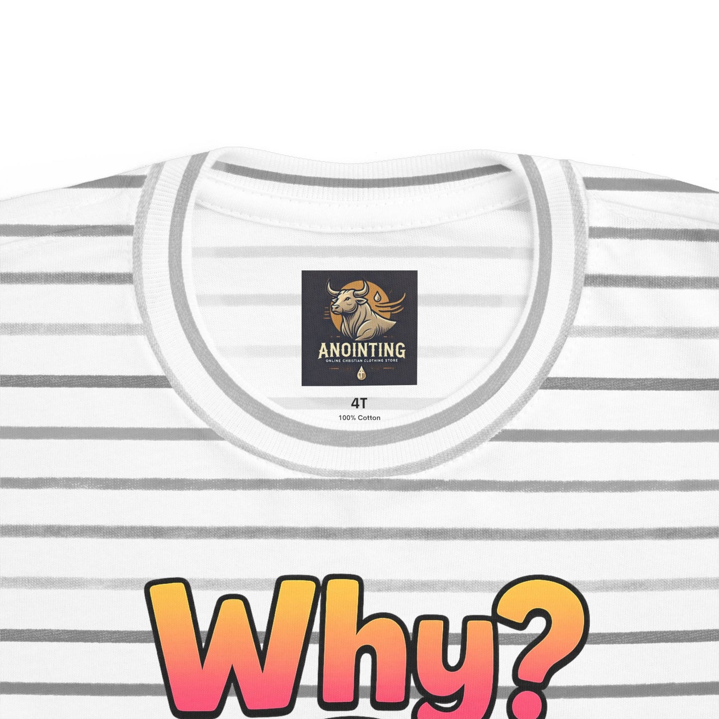 “Why?” Toddler Tee – Proverbs 3:5 Trust God Christian Shirt