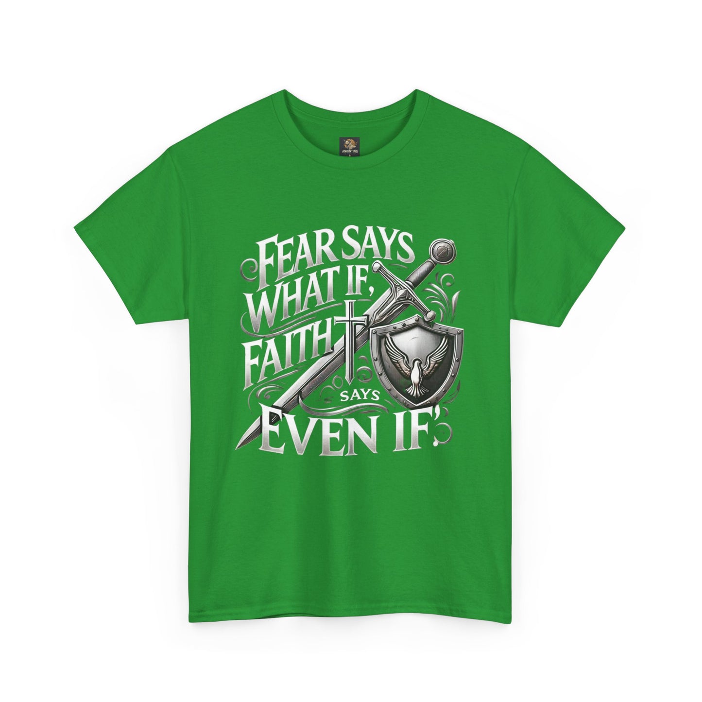 Christian Faith Unisex Tee - 'Fear Says What If, Faith Says Even If'