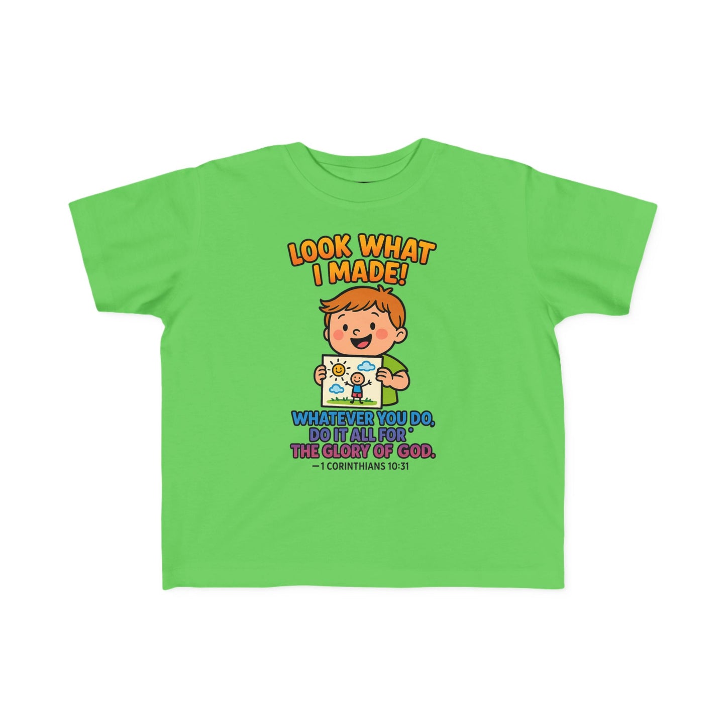 “Look What I Made!” Toddler Tee – 1 Corinthians 10:31 Creative Faith Shirt