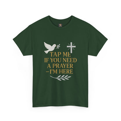 Christian Tee with 'Tap me if you need a prayer' design