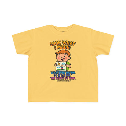 “Look What I Made!” Toddler Tee – 1 Corinthians 10:31 Creative Faith Shirt