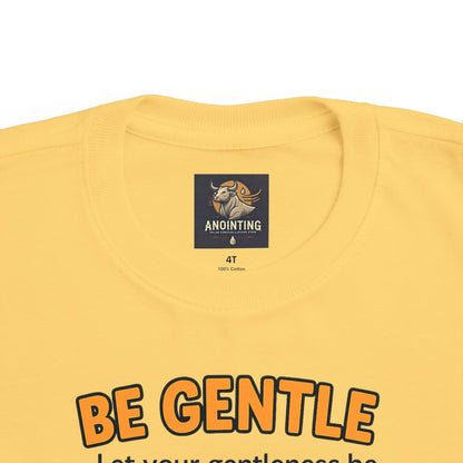 “Be Gentle” Toddler Tee – Philippians 4:5 Christian Calm Shirt