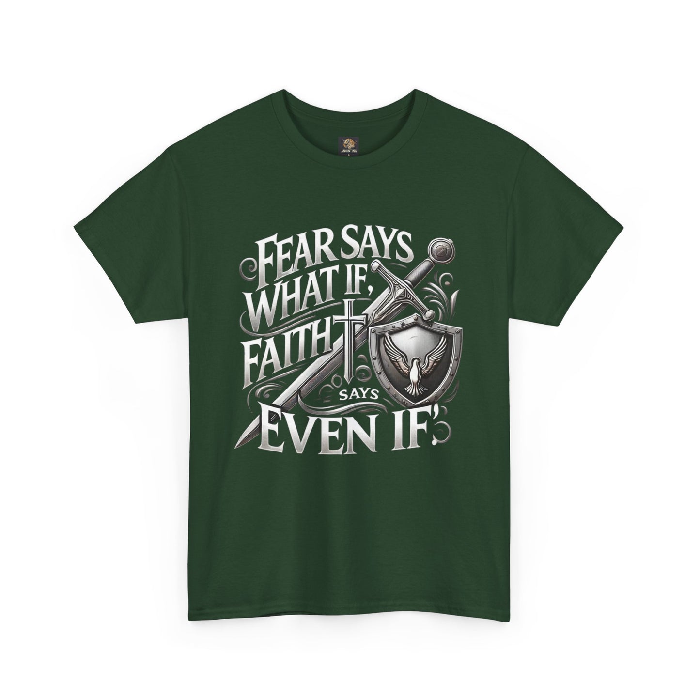 Christian Faith Unisex Tee - 'Fear Says What If, Faith Says Even If'