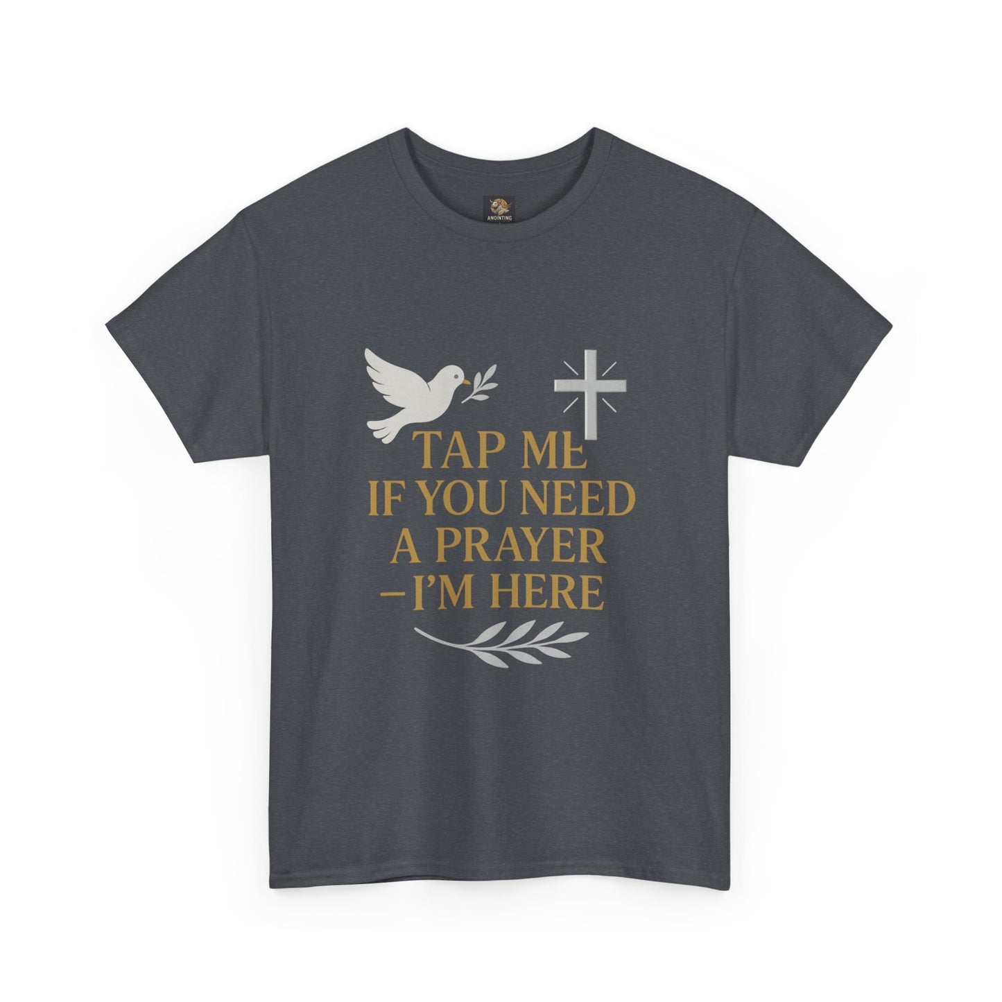 Christian Tee with 'Tap me if you need a prayer' design