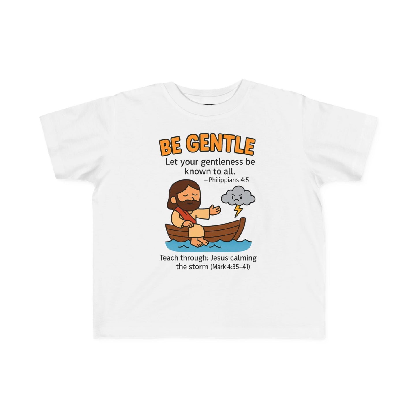 “Be Gentle” Toddler Tee – Philippians 4:5 Christian Calm Shirt