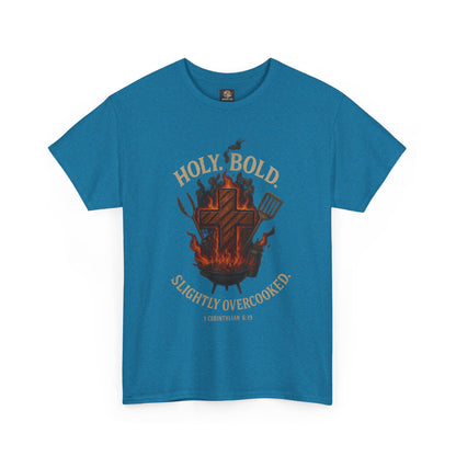"Holy. Bold. Slightly Overcooked." BBQ Faith Tee