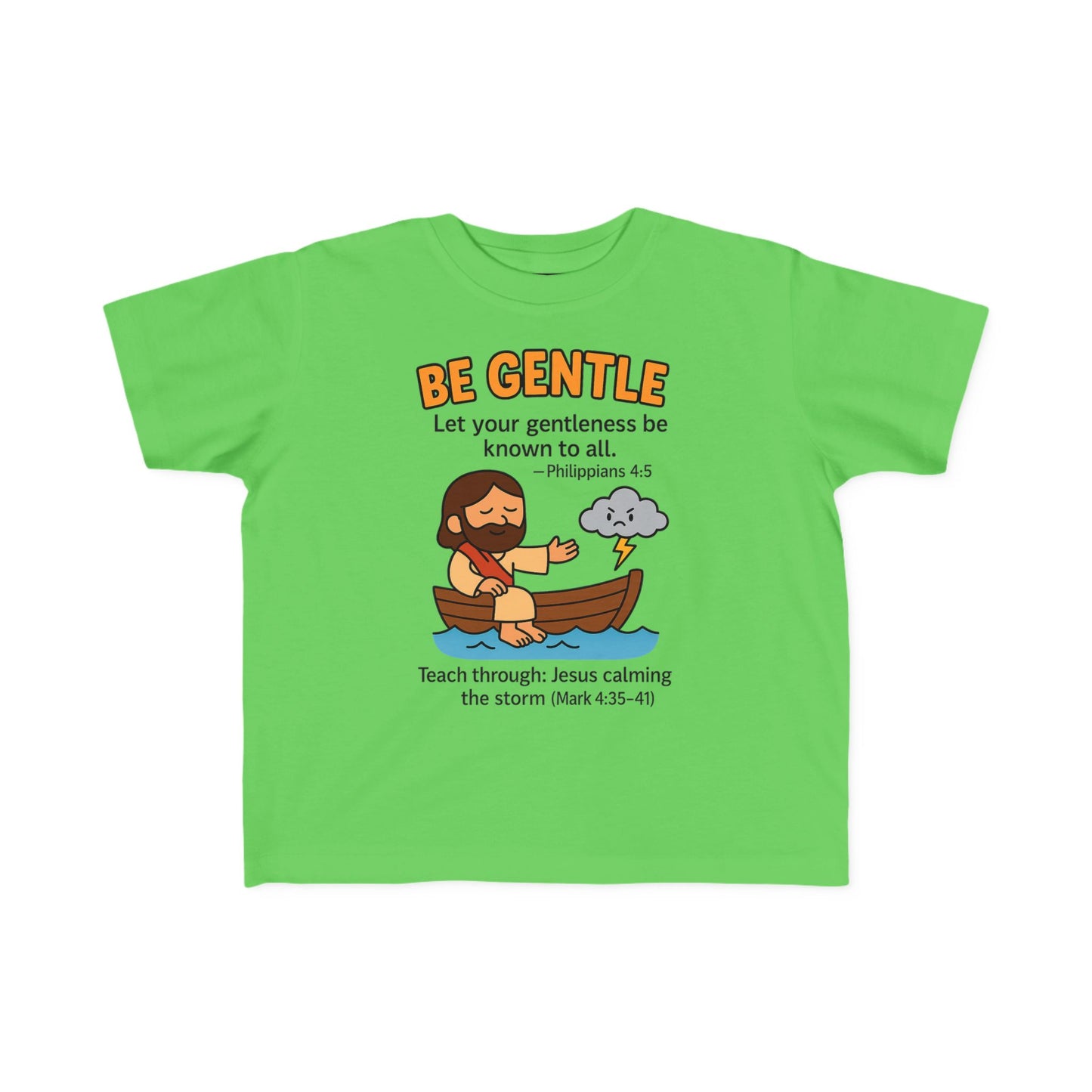 “Be Gentle” Toddler Tee – Philippians 4:5 Christian Calm Shirt