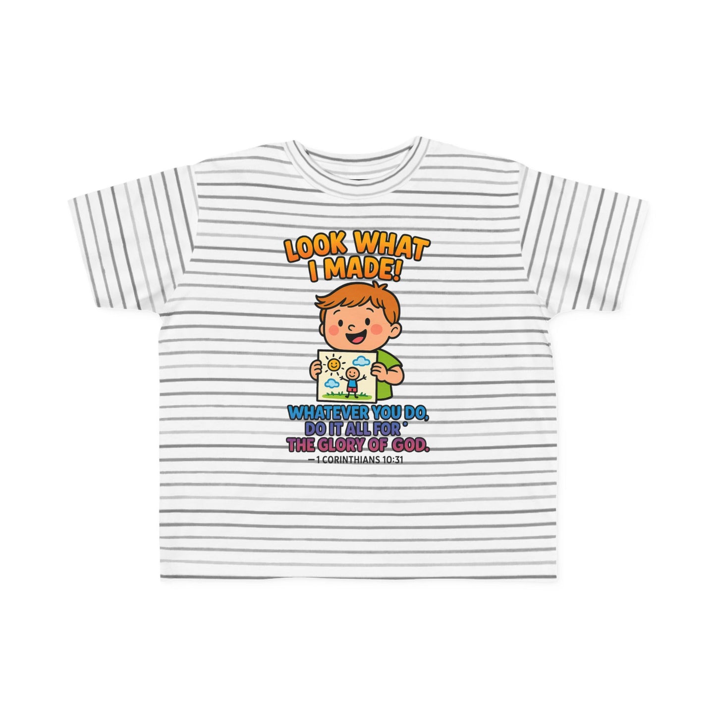 “Look What I Made!” Toddler Tee – 1 Corinthians 10:31 Creative Faith Shirt