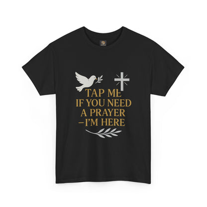 Christian Tee with 'Tap me if you need a prayer' design