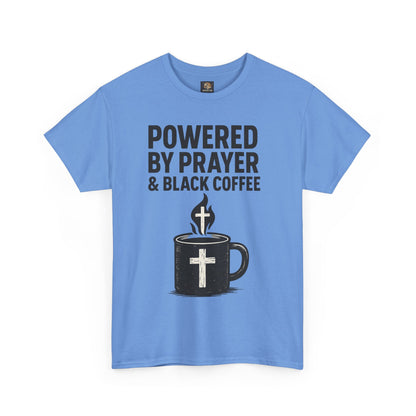 "Powered by Prayer & Black Coffee" Rugged Faith Tee