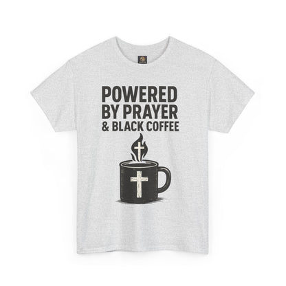 "Powered by Prayer & Black Coffee" Rugged Faith Tee