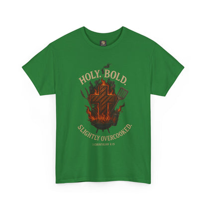 "Holy. Bold. Slightly Overcooked." BBQ Faith Tee