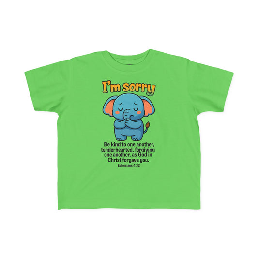 “I’m Sorry” Toddler Tee – Ephesians 4:32 Forgiveness Shirt