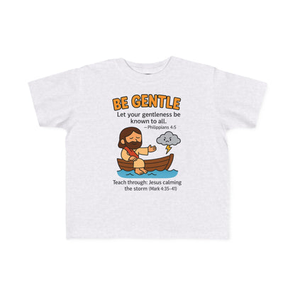 “Be Gentle” Toddler Tee – Philippians 4:5 Christian Calm Shirt