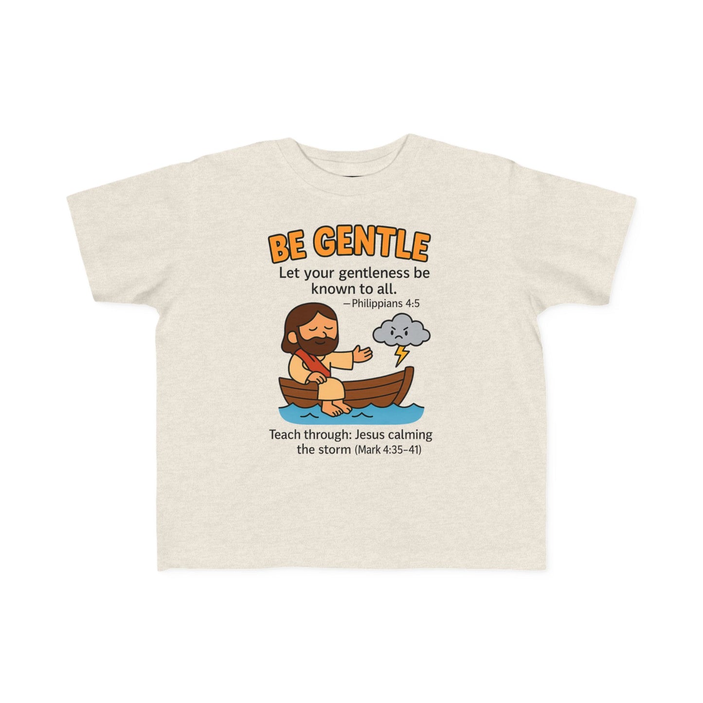 “Be Gentle” Toddler Tee – Philippians 4:5 Christian Calm Shirt