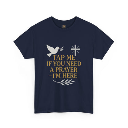 Christian Tee with 'Tap me if you need a prayer' design