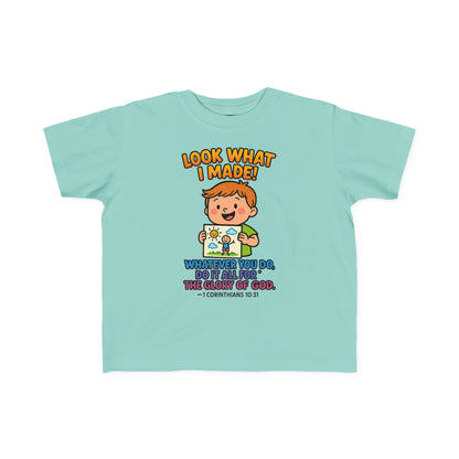 “Look What I Made!” Toddler Tee – 1 Corinthians 10:31 Creative Faith Shirt