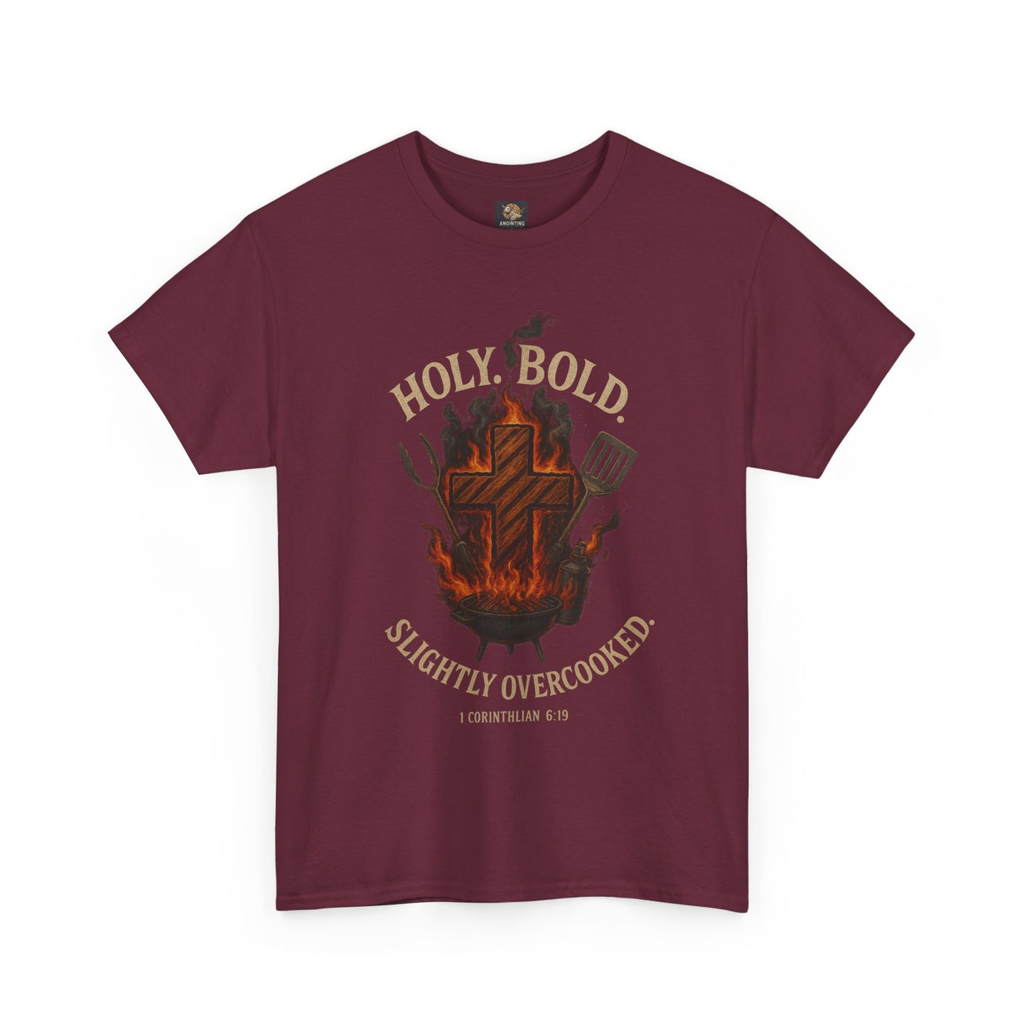 "Holy. Bold. Slightly Overcooked." BBQ Faith Tee