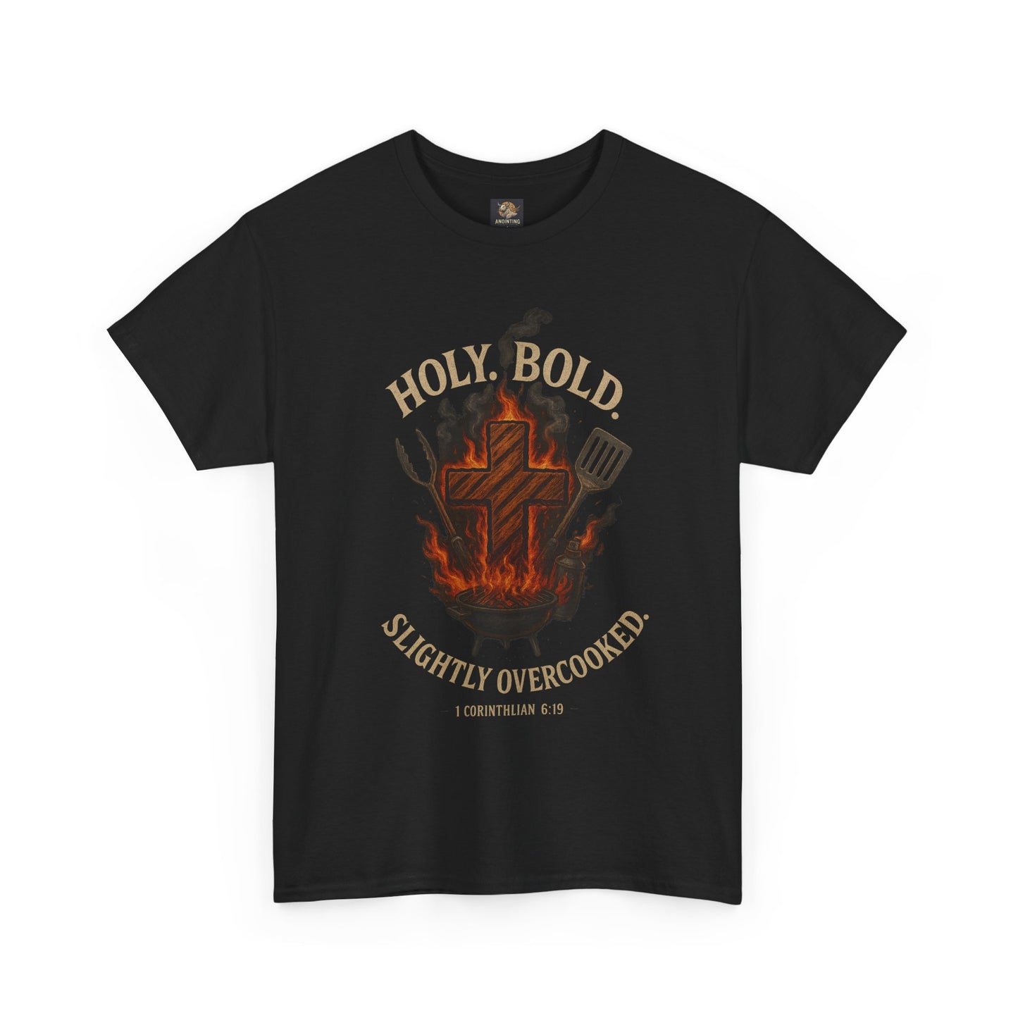 "Holy. Bold. Slightly Overcooked." BBQ Faith Tee