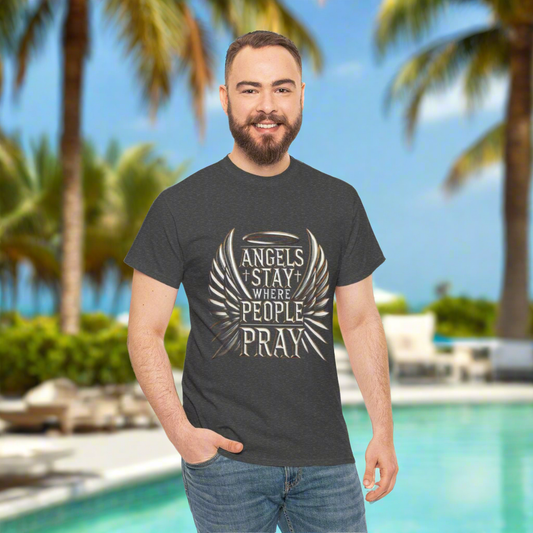 Christian Unisex Tee - Angels Stay Where People Pray Design